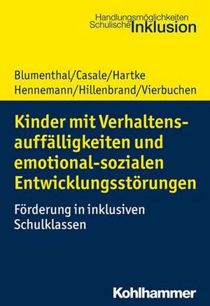 Kinder mit Verhaltensauffälligkeiten und emotional sozialen Entwicklungsstörungen de Yvonne Blumenthal