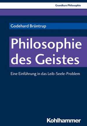 Philosophie des Geistes de Godehard Brüntrup