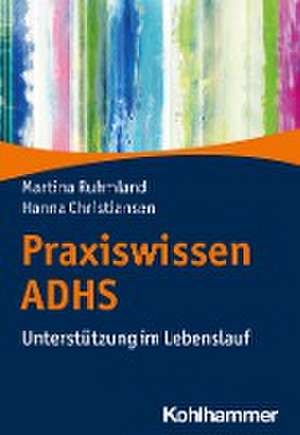 Praxiswissen ADHS de Martina Ruhmland