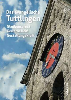 Das evangelische Tuttlingen de Jens Junginger