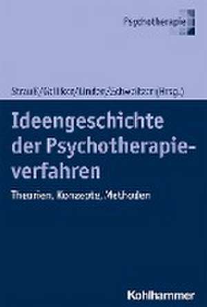 Ideengeschichte der Psychotherapieverfahren de Bernhard Strauß