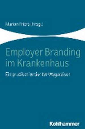 Employer Branding im Krankenhaus de Marion Friers