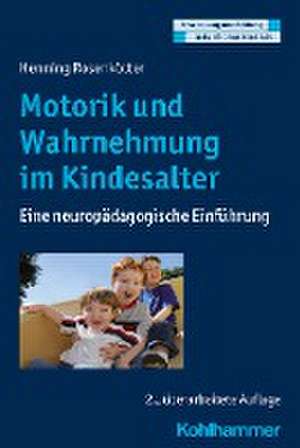 Motorik und Wahrnehmung im Kindesalter de Henning Rosenkötter