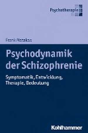 Psychodynamik der Schizophrenie de Frank Matakas