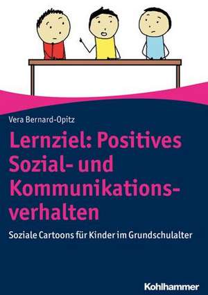 Lernziel: Positives Sozial- und Kommunikationsverhalten de Vera Bernard-Opitz