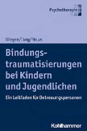 Bindungstraumatisierungen bei Kindern und Jugendlichen de Nicole Vliegen