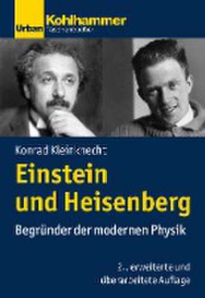 Einstein und Heisenberg de Konrad Kleinknecht