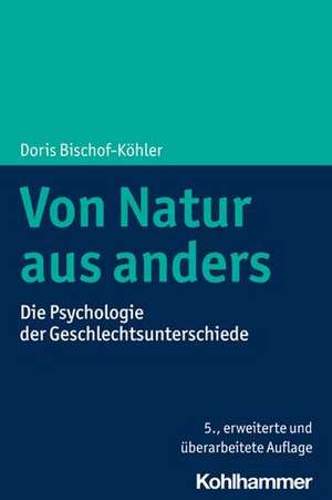 Von Natur aus anders de Doris Bischof-Köhler