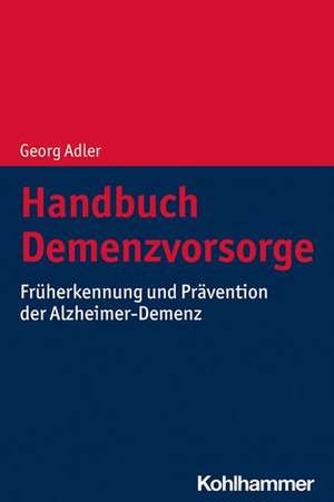 Handbuch Demenzvorsorge de Georg Adler