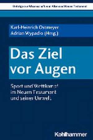 Das Ziel vor Augen de Karl-Heinrich Ostmeyer