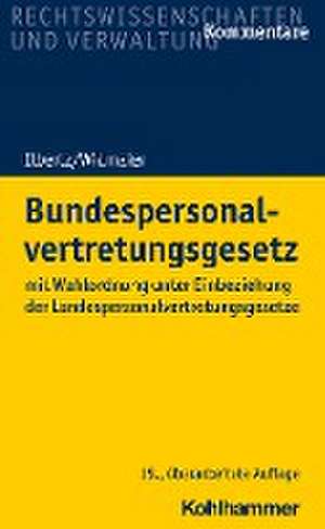 Bundespersonalvertretungsgesetz de Wilhelm Ilbertz