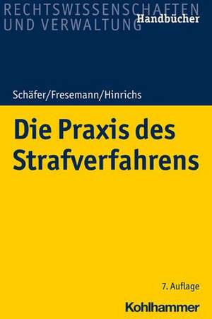 Die Praxis des Strafverfahrens de Gerhard Schäfer