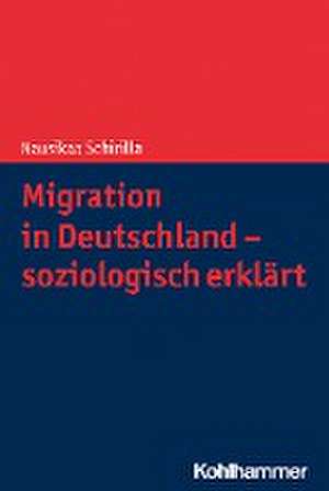 Migration in Deutschland - soziologisch erklärt de Nausikaa Schirilla