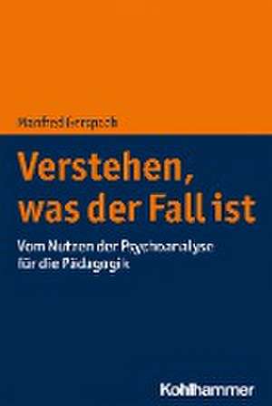 Verstehen, was der Fall ist de Manfred Gerspach