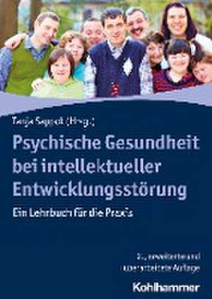 Psychische Gesundheit bei Störungen der Intelligenzentwicklung de Tanja Sappok