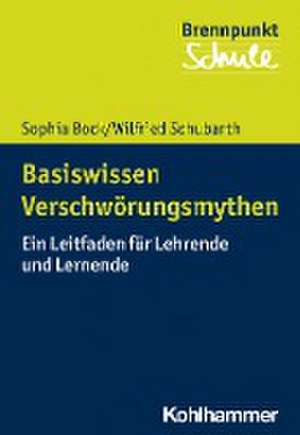 Basiswissen Verschwörungsmythen de Sophia Bock