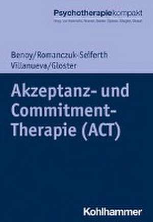 Akzeptanz- und Commitment-Therapie (ACT) de Charles Benoy