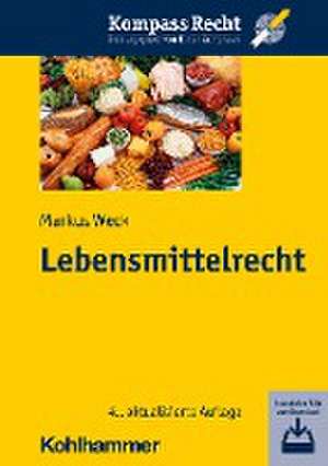 Lebensmittelrecht de Markus Weck