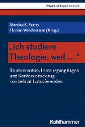 "Ich studiere Theologie, weil ..." de Monika E. Fuchs