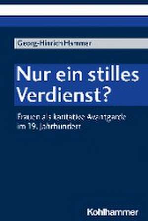 Nur ein stilles Verdienst? de Georg-Hinrich Hammer