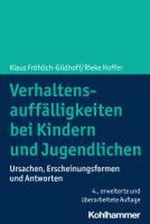 Verhaltensauffälligkeiten bei Kindern und Jugendlichen de Klaus Fröhlich-Gildhoff