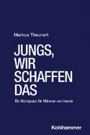 Jungs, wir schaffen das de Markus Theunert