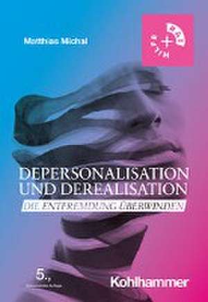 Depersonalisation und Derealisation de Matthias Michal