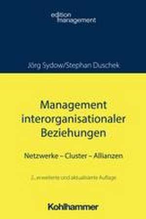 Management interorganisationaler Beziehungen de Jörg Sydow