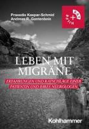 Leben mit Migräne de Praxedis Kaspar-Schmid