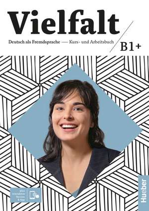 Vielfalt B1+. Kurs- und Arbeitsbuch plus interaktive Version de Dagmar Giersberg