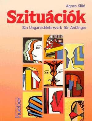 Szituaciok. Lehrbuch de Agnes Sillo