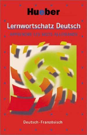 Lernwortschatz Deutsch. Deutsch - Französisch de Diethard Lübke