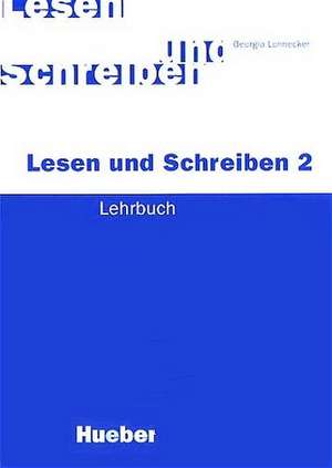 Lesen und Schreiben 2 de Georgia Lonnecker