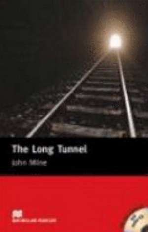 The Long Tunnel. Lektüre mit CD de John Milne