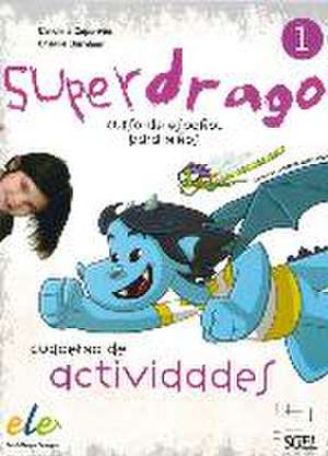 Superdrago 01. Arbeitsbuch de Carolina Caparrós