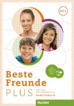 Beste Freunde PLUS A1.1. Arbeitsbuch plus interaktive Version de Manuela Georgiakaki