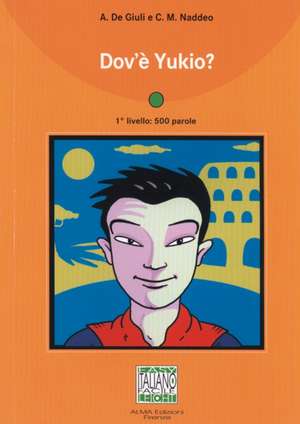 De Giuli, A: Dov'è Yukio?