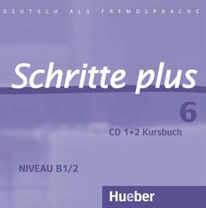 Schritte plus 06. 2 Audio-CDs zum Kursbuch de Silke Hilpert