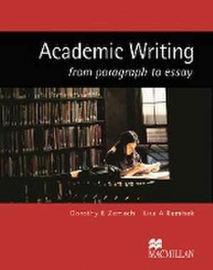 Academic Writing from paragraph to essay de Dorothy E Zemach