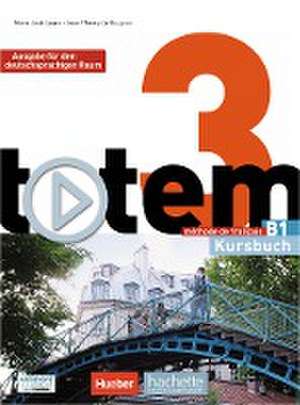 totem 3 - Ausgabe für den deutschsprachigen Raum. Kursbuch mit DVD-ROM und digitalem Lernpaket de Marie-José Lopes