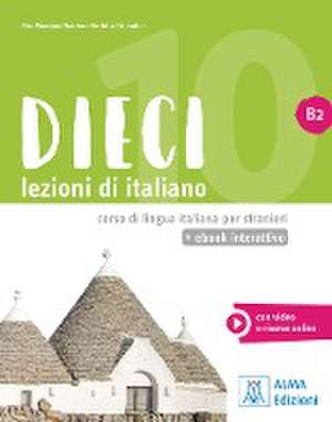 Dieci B2 - einsprachige Ausgabe de Ciro Massimo Naddeo