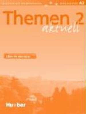 Themen aktuell 2.Libro de ejercicios - Arbeitsbuch Spanien de Hartmut Aufderstraße