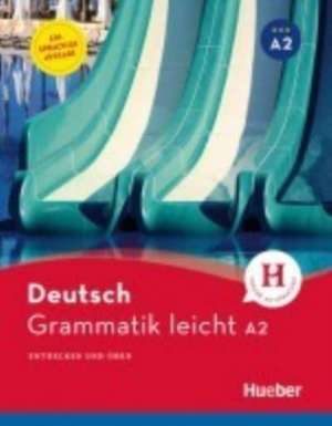 Grammatik leicht A2. Einsprachige Ausgabe de Rolf Brüseke