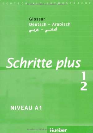 Schritte plus 1+2. Glossar Deutsch-Arabisch de Daniela Niebisch