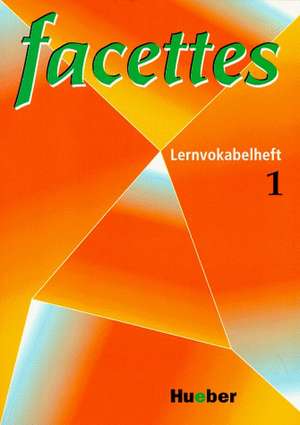 Facettes 1. Lernvokabelheft de Valerie Kunz