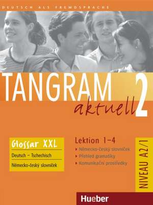 Tangram aktuell 2 - Lektion 1-4. Glossar XXL Deutsch-Slowakisch de Rosa-Maria Dallapiazza