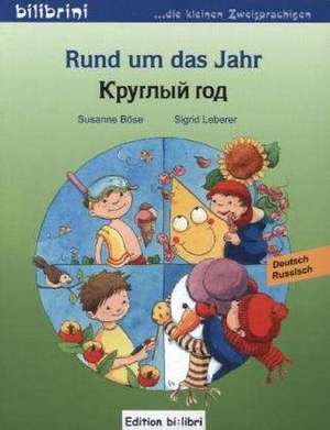 Rund um das Jahr. Kinderbuch Deutsch-Russisch de Susanne Böse