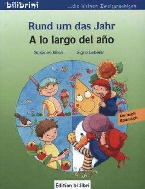 Rund um das Jahr. Kinderbuch - A lo largo ddel ano de Susanne Böse