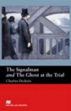 The Signalman and The Ghost at the Trial de Charles Dickens