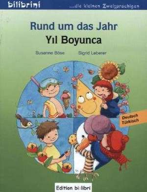 Rund um das Jahr. Kinderbuch Deutsch-Türkisch de Susanne Böse